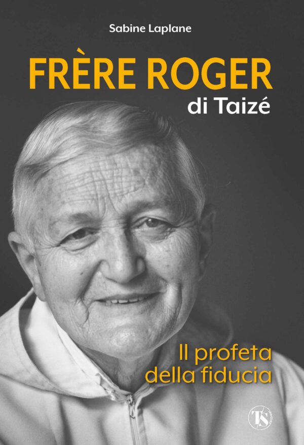 Frère Roger di Taizé - Sabine Laplane